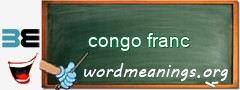 WordMeaning blackboard for congo franc